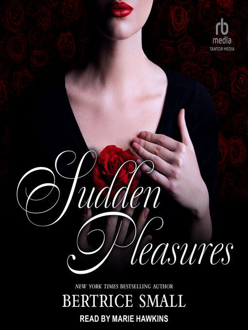 Title details for Sudden Pleasures by Bertrice Small - Available